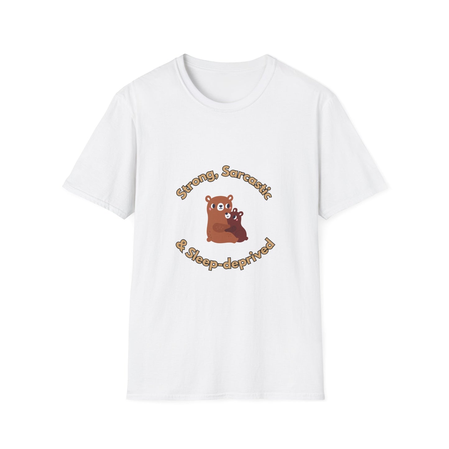 Strong, Sarcastic & Sleep-Deprived Unisex T-Shirt, Funny Tee, Gift for Her, Gift for Him, Sassy Humor Shirt, Cool Casual Wear