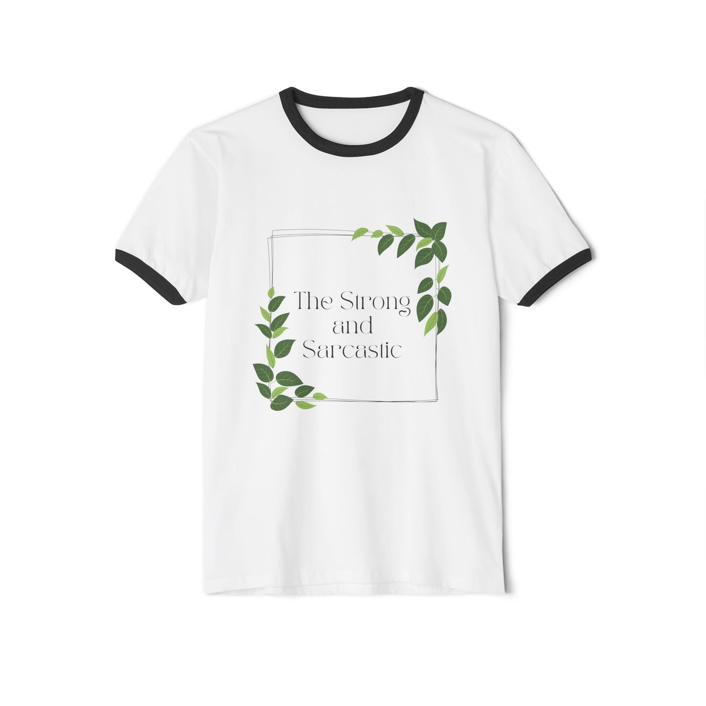 Unisex Strong and Sarcastic Cotton Ringer T-Shirt, Funny Gift, Casual Wear, Everyday Tee, Nature Lover Top